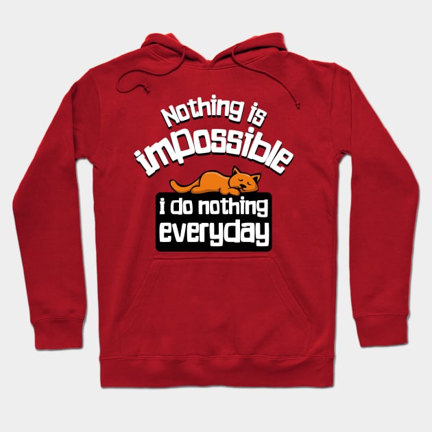 Nothing is Impossible (cat) Hoodie by BOEC Gear